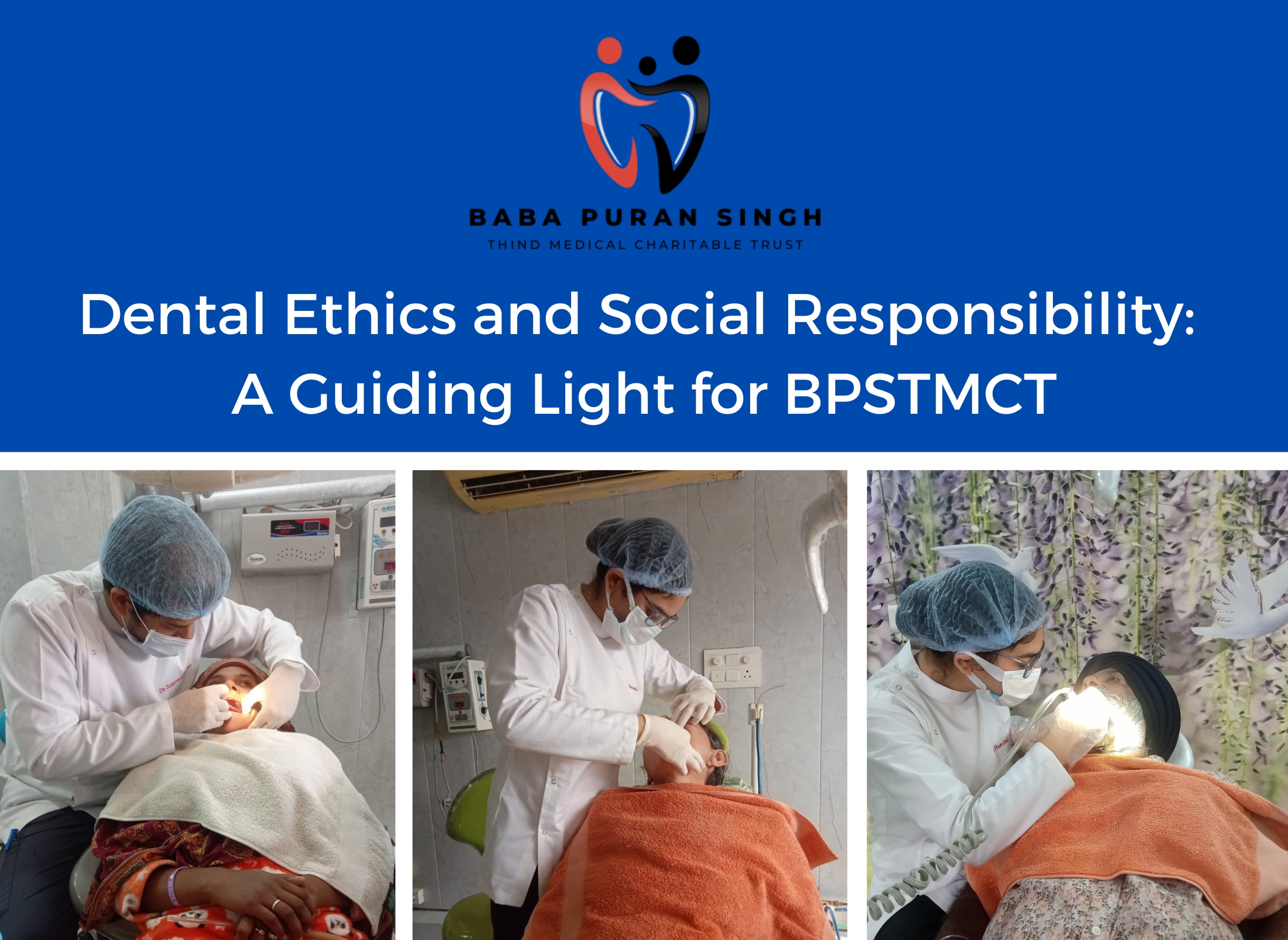 Dental Ethics and Social Responsibility: A Guiding Light for BPSTMCT