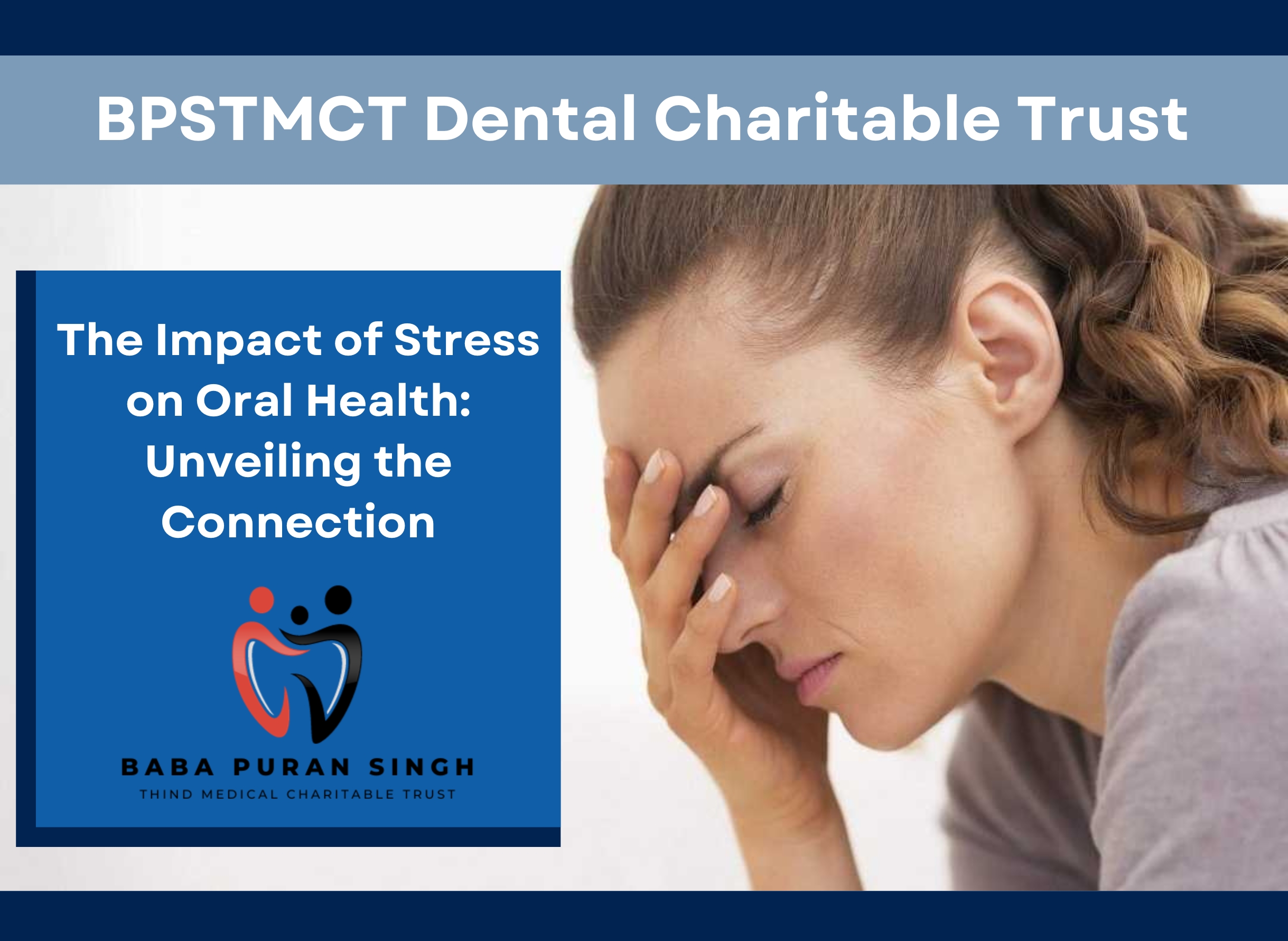 The Impact of Stress on Oral Health: Unveiling the Connection