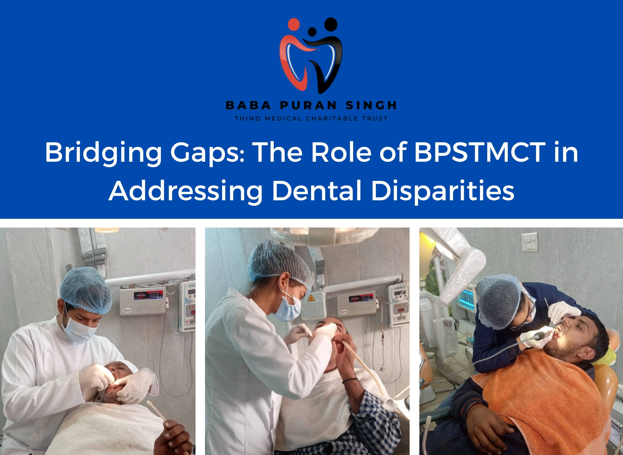 Bridging Gaps: The Role of BPSTMCT in Addressing Dental Disparities